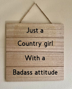 Just A Country Girl With A Badass Attitude