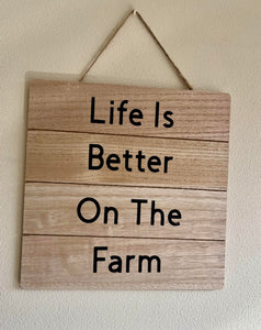 Life Is Better On The Farm Sign