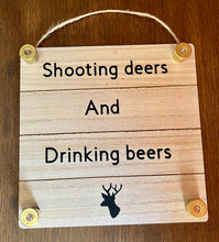 Load image into Gallery viewer, Shooting Deers And Drinking Beers
