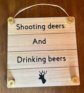 Shooting Deers And Drinking Beers