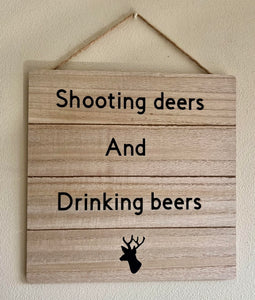 Shooting Deers And Drinking Beers